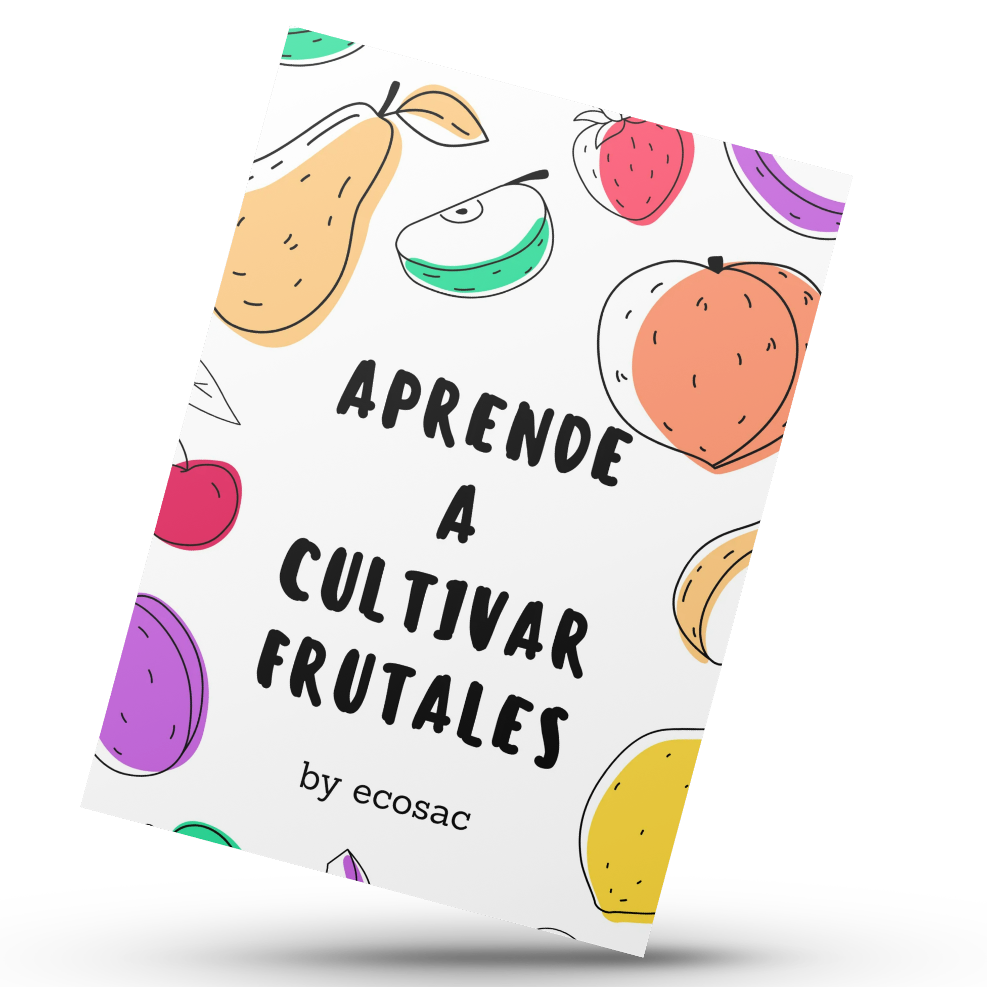 Aprende a Cultivar Frutales by ecosac